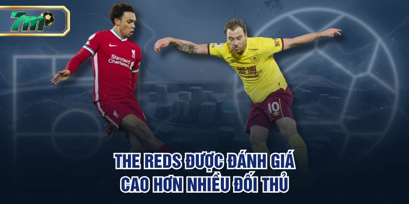 Soi Kèo Burnley VS Liverpool | 20h ngày 14/09, EPL 3 The Reds được đánh giá cao hơn nhiều đối thủ